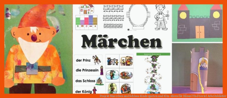 Projekt Maerchen und Schloss Kindergarten und Kita-Ideen für hänsel und gretel arbeitsblätter