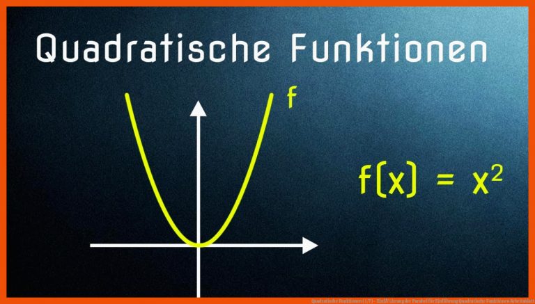 Quadratische Funktionen (1/7) - EinfÃ¼hrung der Parabel für einführung quadratische funktionen arbeitsblatt