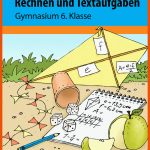 Rechnen Und Textaufgaben - Gymnasium 6. Klasse Fuer Arbeitsblätter Mathe Klasse 6 Gymnasium