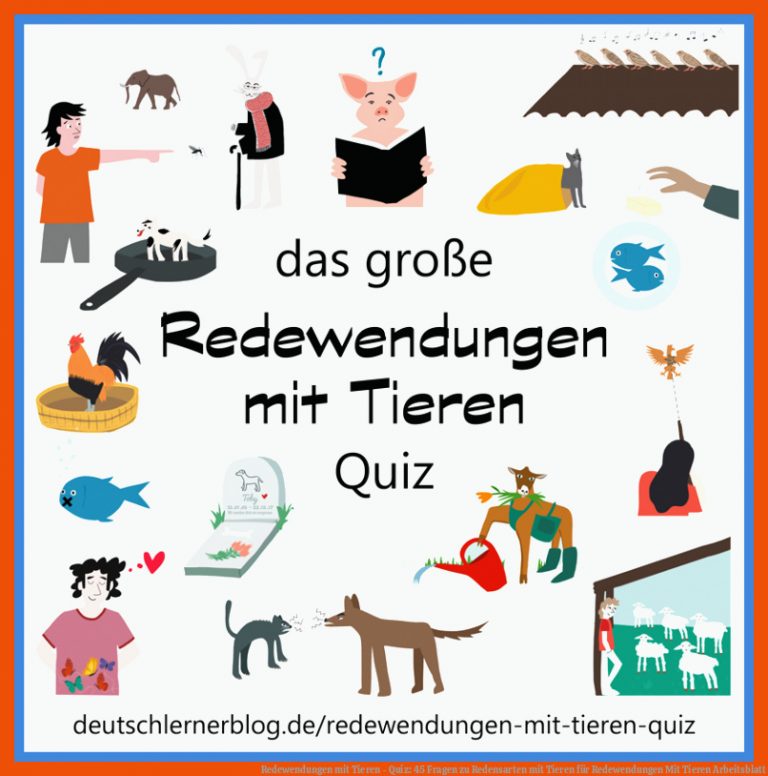 Redewendungen mit Tieren - Quiz: 45 Fragen zu Redensarten mit Tieren für redewendungen mit tieren arbeitsblatt