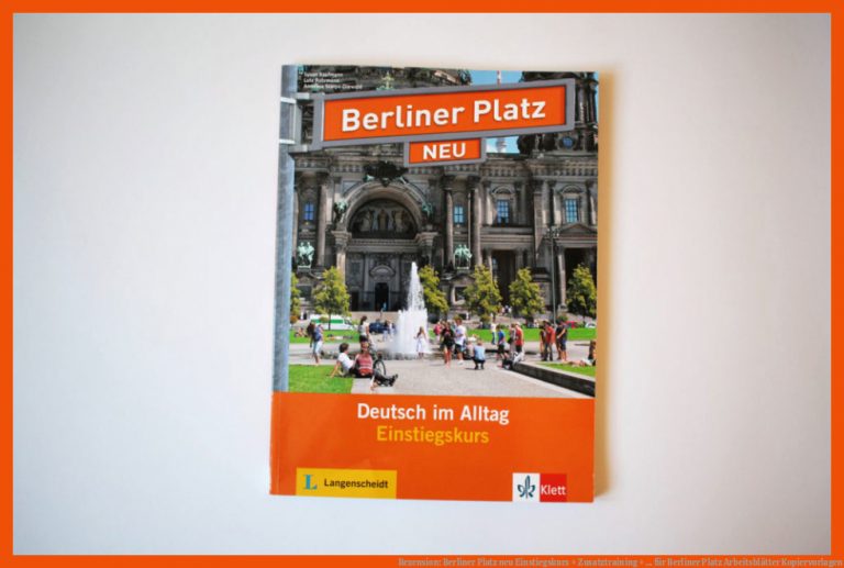 Rezension: Berliner Platz neu Einstiegskurs + Zusatztraining + ... für berliner platz arbeitsblätter kopiervorlagen