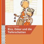 Rico, Oskar Und Die Tieferschatten: Klett Sprachen Fuer Rico Oskar Und Die Tieferschatte Arbeitsblätter Lösungen