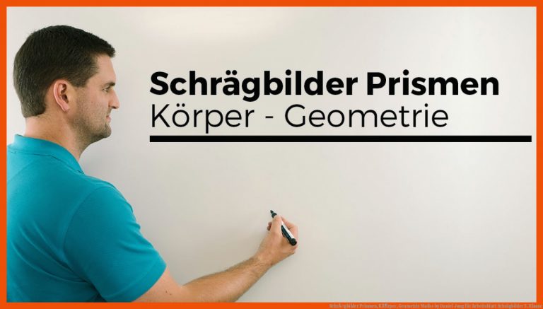 SchrÃ¤gbilder Prismen, KÃ¶rper, Geometrie Mathe by Daniel Jung Fuer Arbeitsblatt Schrägbilder 5. Klasse