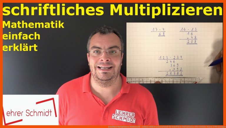 Schriftlich Multiplizieren | Mathematik - einfach erklÃ¤rt | Lehrerschmidt für schriftliche multiplikation arbeitsblätter klasse 5 mit lösungen
