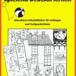 Spielend Deutsch Lernen - Interaktive ArbeitsblÃ¤tter FÃ¼r AnfÃ¤nger Und fortgeschrittene Fuer Deutsch Lernen Mit Bildern Arbeitsblätter