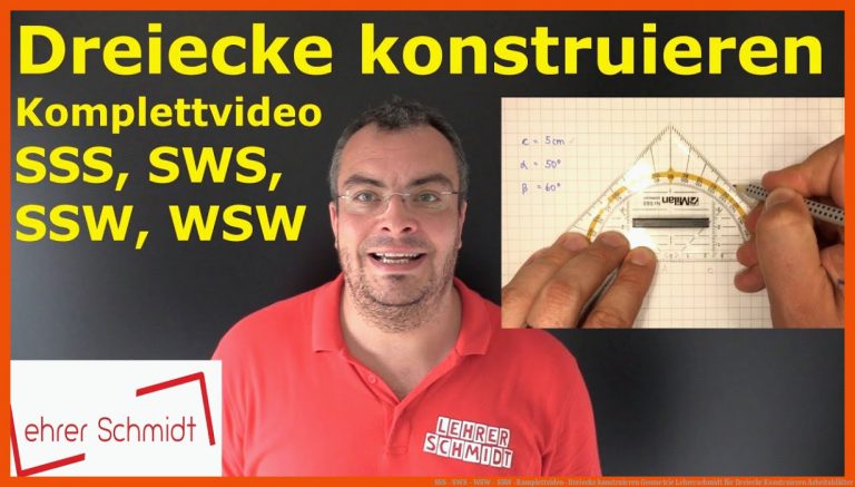 SSS - SWS - WSW - SSW -Komplettvideo- Dreiecke konstruieren | Geometrie | Lehrerschmidt für dreiecke konstruieren arbeitsblätter