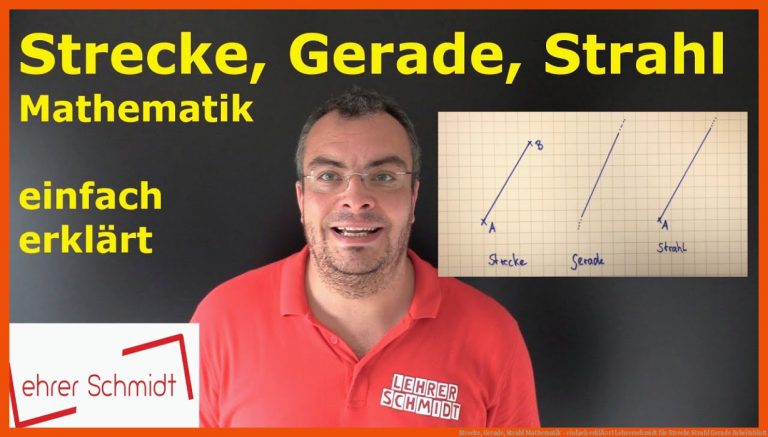 Strecke, Gerade, Strahl | Mathematik - einfach erklÃ¤rt | Lehrerschmidt für strecke strahl gerade arbeitsblatt