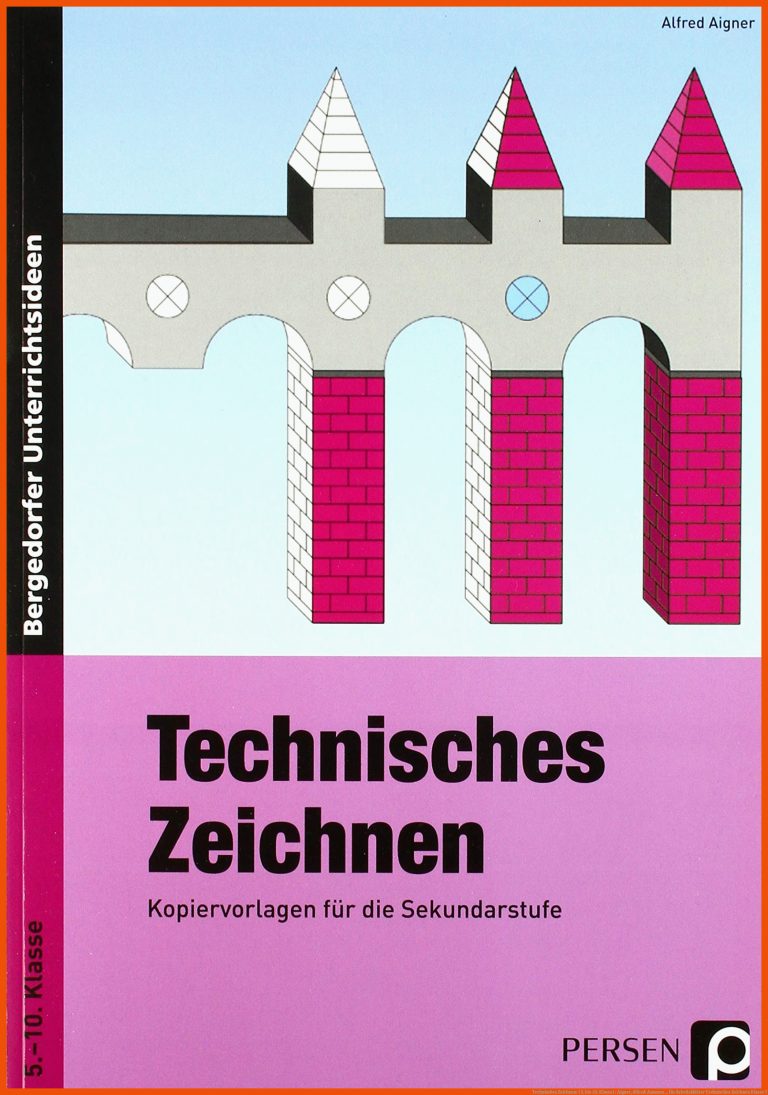 Technisches Zeichnen: (5. bis 10. Klasse) : Aigner, Alfred: Amazon ... für arbeitsblätter technisches zeichnen klasse 7