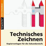 Technisches Zeichnen Fuer Arbeitsblätter Technisches Zeichnen Klasse 7