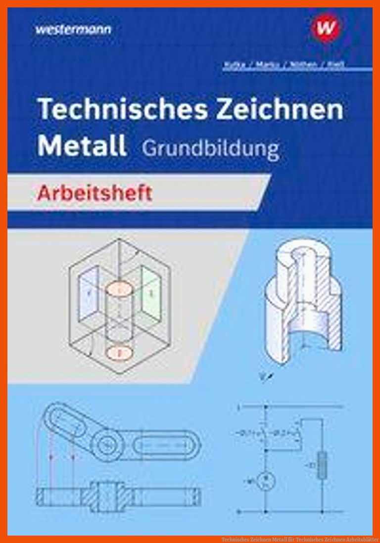 Technisches Zeichnen Metall für technisches zeichnen arbeitsblätter