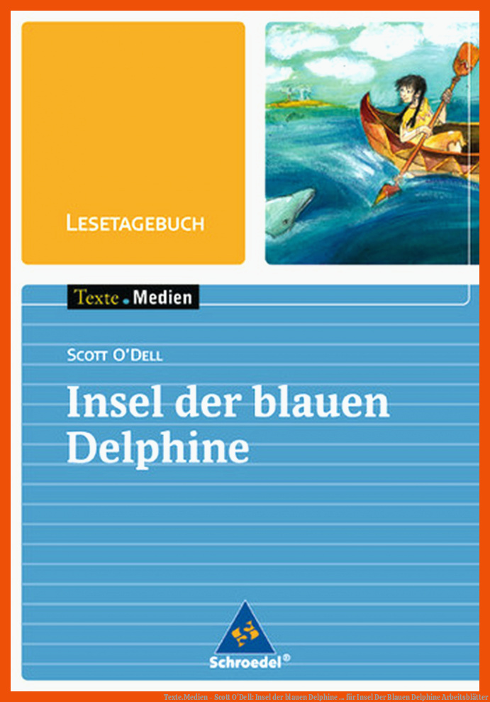 Texte.Medien - Scott O'Dell: Insel der blauen Delphine ... für insel der blauen delphine arbeitsblätter