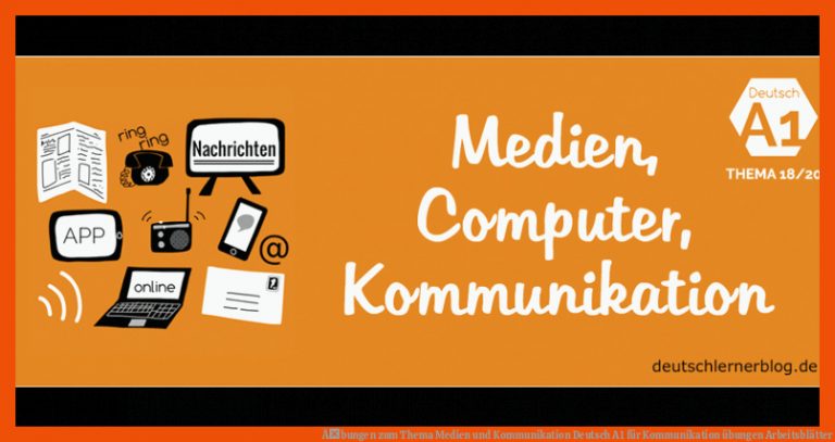 Ãbungen zum Thema Medien und Kommunikation | Deutsch A1 für kommunikation übungen arbeitsblätter