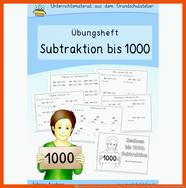 Ãbungsheft: Subtraktion bis 1000 (Klasse 3) für addition und subtraktion bis 1000 arbeitsblätter
