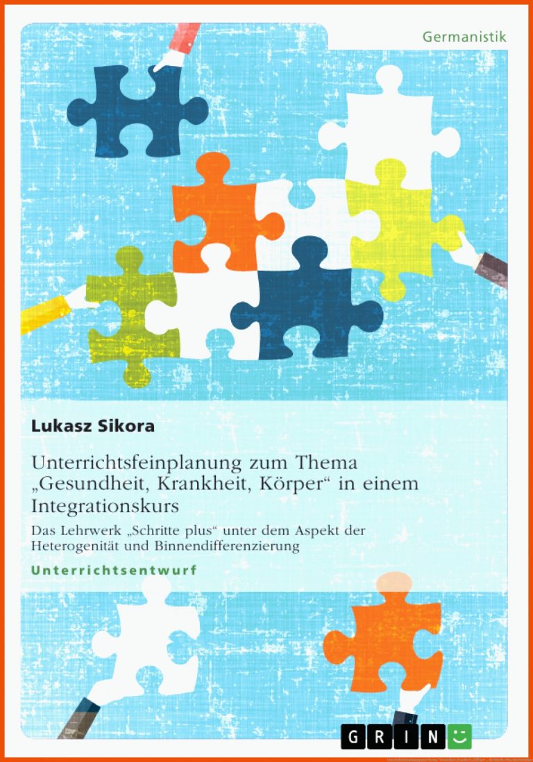 Unterrichtsfeinplanung Zum thema "gesundheit, Krankheit, KÃ¶rper ... Fuer Schritte Plus Arbeitsblätter