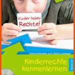 Unterrichtsreihe Zum sofort-loslegen - Kinderrechte Kennenlernen - Klasse 3/4 Fuer Kinderrechte Arbeitsblatt