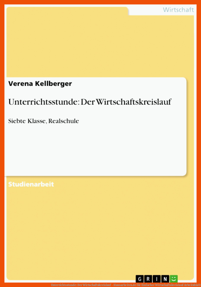 Unterrichtsstunde: Der Wirtschaftskreislauf - Hausarbeiten.de für einfacher wirtschaftskreislauf arbeitsblatt