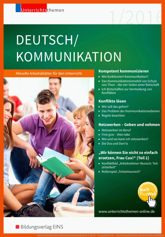Unterrichtsthemen: Deutsch/Kommunikation 1/2016 - Gesamtheft als ... für kommunikation im beruf arbeitsblätter