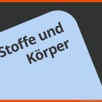 Unterschiede Von KÃ¶rper Und Stoffen Physik Mechanik Fuer Stoffe Und Körper Arbeitsblatt