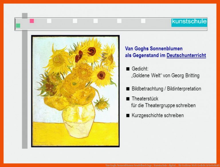 Van Gogh: Sonnenblumen Sendelbach Inge / Kunstschule-digital ... für goldene welt gedicht arbeitsblatt