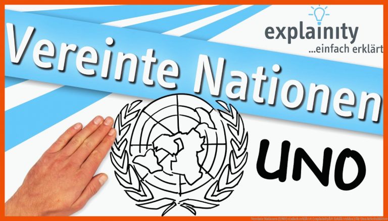 Vereinte Nationen (UNO) einfach erklÃ¤rt (explainityÂ® ErklÃ¤rvideo) für uno arbeitsblätter