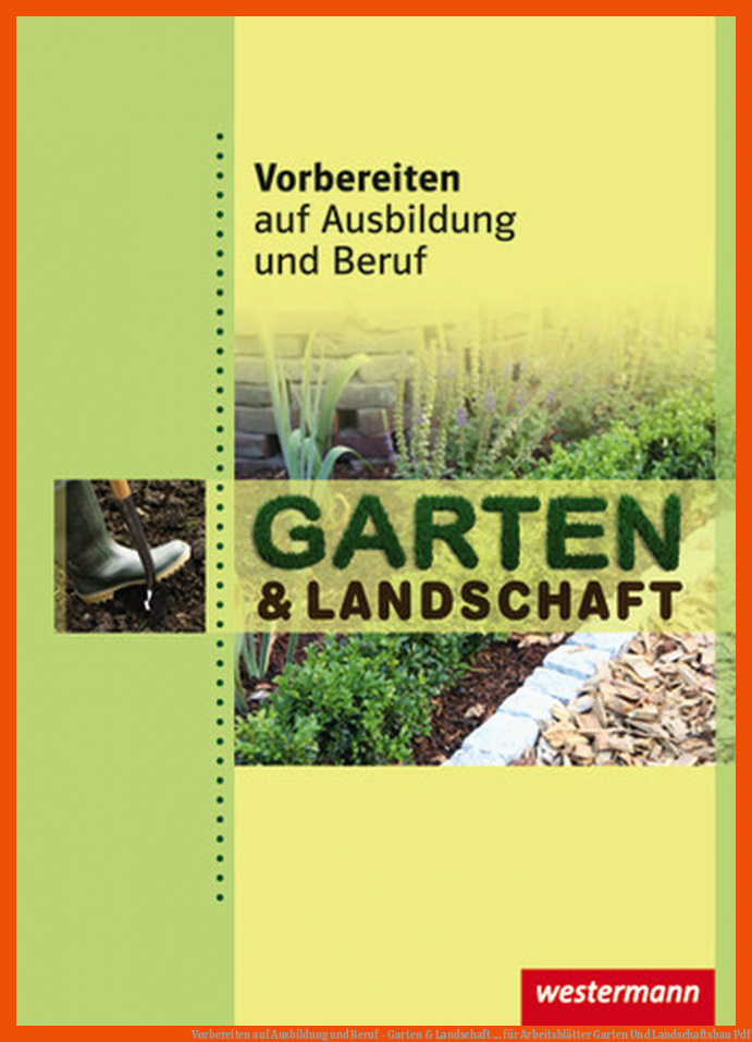 Vorbereiten auf Ausbildung und Beruf - Garten & Landschaft ... für arbeitsblätter garten und landschaftsbau pdf