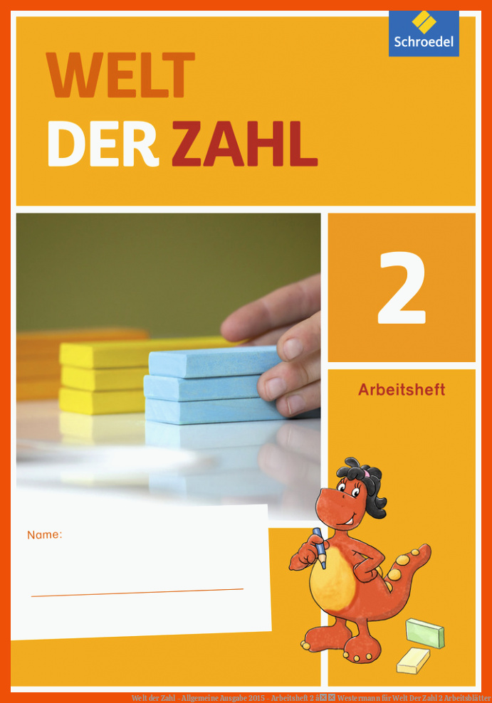 Welt der Zahl - Allgemeine Ausgabe 2015 - Arbeitsheft 2 â Westermann für welt der zahl 2 arbeitsblätter