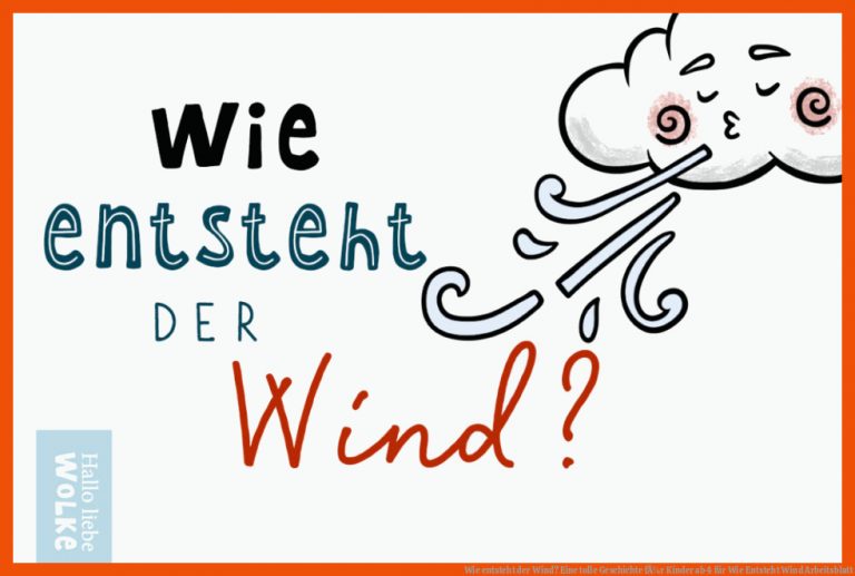 Wie entsteht der Wind? Eine tolle Geschichte fÃ¼r Kinder ab 4 für wie entsteht wind arbeitsblatt
