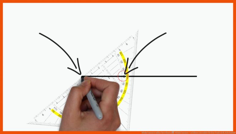 Winkel messen online berechnen â  Winkel messen + zeichnen interaktiv für das geodreieck arbeitsblatt