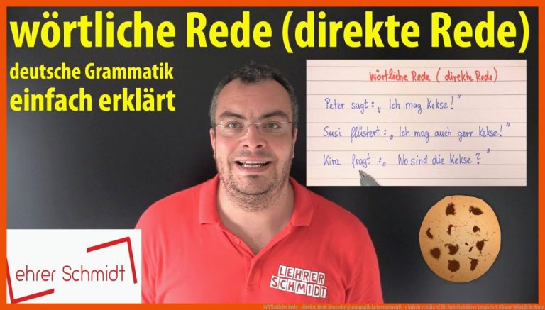 WÃ¶rtliche Rede - Direkte Rede Deutsche Grammatik Lehrerschmidt - Einfach ErklÃ¤rt! Fuer Arbeitsblätter Deutsch 4 Klasse Wörtliche Rede