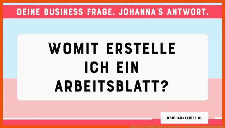Womit Kann Ich Ein Arbeitsblatt Erstellen Und Pdf's Gestalten? - by Johanna Fritz Fuer Mathe Arbeitsblatt Erstellen